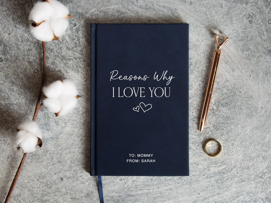 Reasons Why I Love You Lined Notebook - Hard Cover Journal for Husband Wife Birthday Anniversary, Words of Affirmation, Proposal Wedding Vow